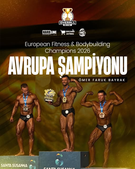 Avrupa Fitness ve Vücut Geliştirme Şampiyonası 2026 afişi. Ömer Faruk Bayrak podyumda birinci.